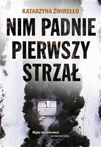 Obrazek Nim padnie pierwszy strzał