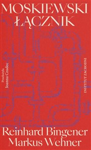 Obrazek Moskiewski łącznik. Sieć Schrödera i droga Niemiec ku zależności