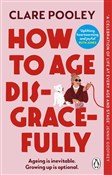 Zobacz : How to Age... - Clare Pooley