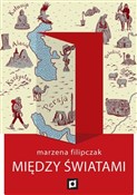 Polska książka : Między świ... - Marzena Filipczak