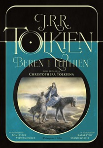Obrazek Beren i Lúthien. Pod redakcją Christophera Tolkiena