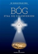 Książka : Bóg stał s... - ks. Marian Polak CSMA