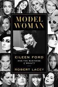 Obrazek Model Woman: Eileen Ford and the Business of Beauty