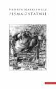 Pisma osta... - Henryk Markiewicz -  books from Poland