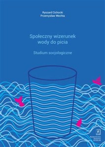 Obrazek Społeczny wizerunek wody do picia Studium socjologiczne