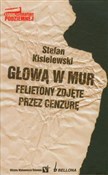 Zobacz : Głową w mu... - Stefan Kisielewski