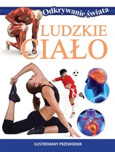 Picture of Ludzkie ciało Ilustrowany przewodnik