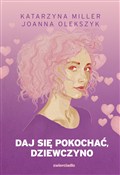 Zobacz : Daj się po... - Katarzyna Miller, Joanna Olekszyk