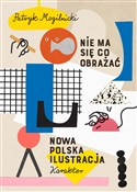 Polska książka : Nie ma się... - Patryk Mogilnicki
