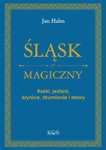 Obrazek Śląsk magiczny Rzeki, jeziora, krynice, strumienie i stawy