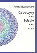 Zobacz : Dziewczyny... - Janusz Muzyczyszyn