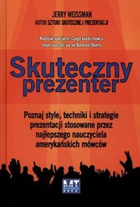 Picture of Skuteczny prezenter Poznaj style, techniki i strategie prezentacji stosowane przez najlepszego nauczyciela amerykańskich