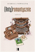 (Anty)roma... - Izabella Nowaczyk - Ksiegarnia w UK