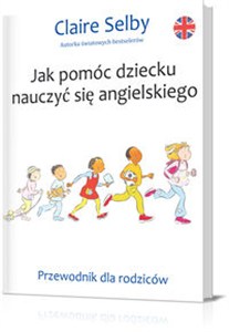 Obrazek Jak pomóc dziecku nauczyć się angielskiego Przewodnik dla rodziców