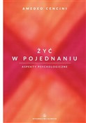 Żyć w poje... - Amedeo Cencini FdCC -  books in polish 