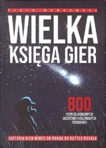 Obrazek Wielka Księga Gier 800 niepublikowanych wcześniej kolorowych fotografii