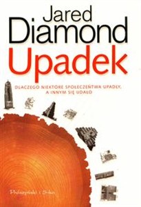 Obrazek Upadek Dlaczego niektóre społeczeństwa upadły, a innym się udało