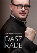 Książka : Dasz radę ... - Jan Kaczkowski, Joanna Podsadecka
