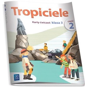 Obrazek Tropiciele SP 3 Karty ćwiczeń cz.2 WSiP