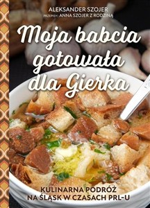 Obrazek Moja babcia gotowała dla Gierka