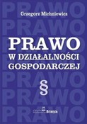 Polska książka : Prawo w dz... - Grzegorz Michniewicz