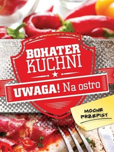 Picture of Bohater kuchni. Uwaga! Na ostro