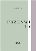 Książka : Prześwity - Apolonia Ptak