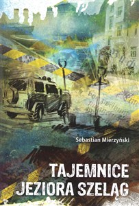 Obrazek Tajemnice jeziora Szeląg