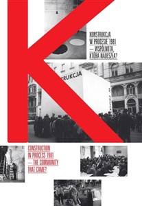 Picture of Konstrukcja w Procesie 1981 - wspólnota, która..