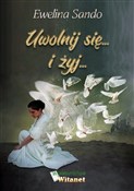 Uwolnij si... - Ewelina Sando -  books from Poland