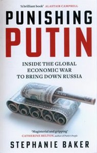 Obrazek Punishing Putin Inside the Global Economic War to Bring Down Russia