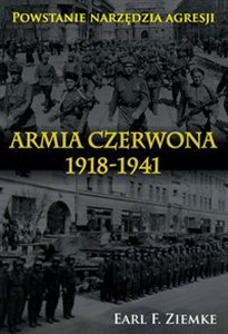 Obrazek Armia Czerwona 1918-1941 Powstanie narzędzia agresji