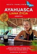 Ayahuasca.... - Beata Pawlikowska -  Polish Bookstore 