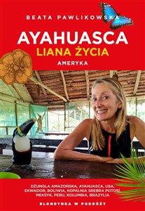 Picture of Ayahuasca. Liana duszy. Ameryka