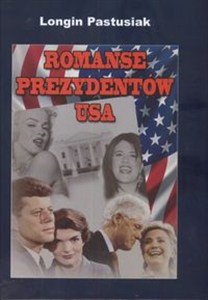 Obrazek Romanse prezydentów USA