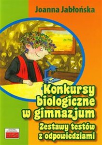 Obrazek Konkursy biologiczne w gimnazjum Zestawy testów z odpowiedziami