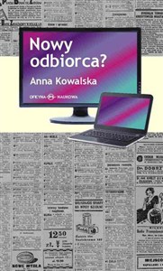 Obrazek Nowy odbiorca? Przemiany obrazu odbiorcy w wybranych koncepcjach współczesnej kultury