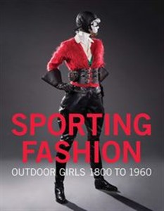 Obrazek Sporting Fashion Outdoor Girls from 1800 to 1960