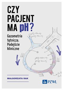 Obrazek Czy pacjent ma pH? Gazometria tętnicza. Podejście kliniczne