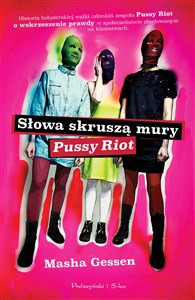 Obrazek Słowa skruszą mury Pussy Riot