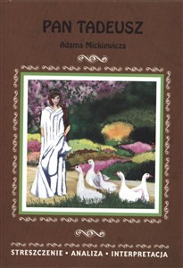 Obrazek Pan Tadeusz Adama Mickiewicza. Streszczenie, analiza, interpretacja