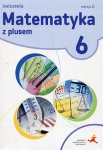 Obrazek Matematyka z plusem 6  Ćwiczenia Wersja C Szkoła podstawowa