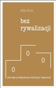 Bez rywali... - Alfie Kohn -  foreign books in polish 