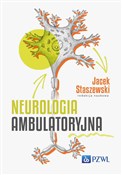 Zobacz : Neurologia... - Jacek Staszewski