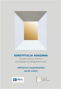 Obrazek Konstytucja rodzinna Zasady rodziny i biznesu prowadzące do długowieczności