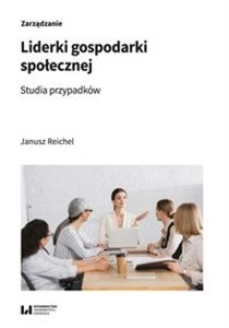 Picture of Liderki gospodarki społecznej Studia przypadków