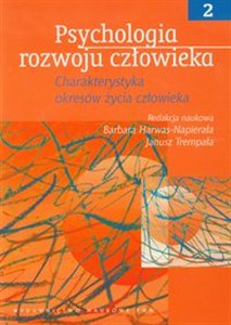 Obrazek Psychologia rozwoju człowieka Tom 2 Charakterystyka okresów życia człowieka