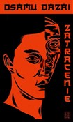Zobacz : Zatracenie... - Osamu Dazai