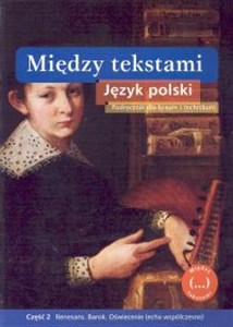 Obrazek Między tekstami Język polski Podręcznik Część 2 Liceum technikum
