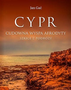 Obrazek Cypr Cudowna wyspa Afrodyty Szkice z podróży